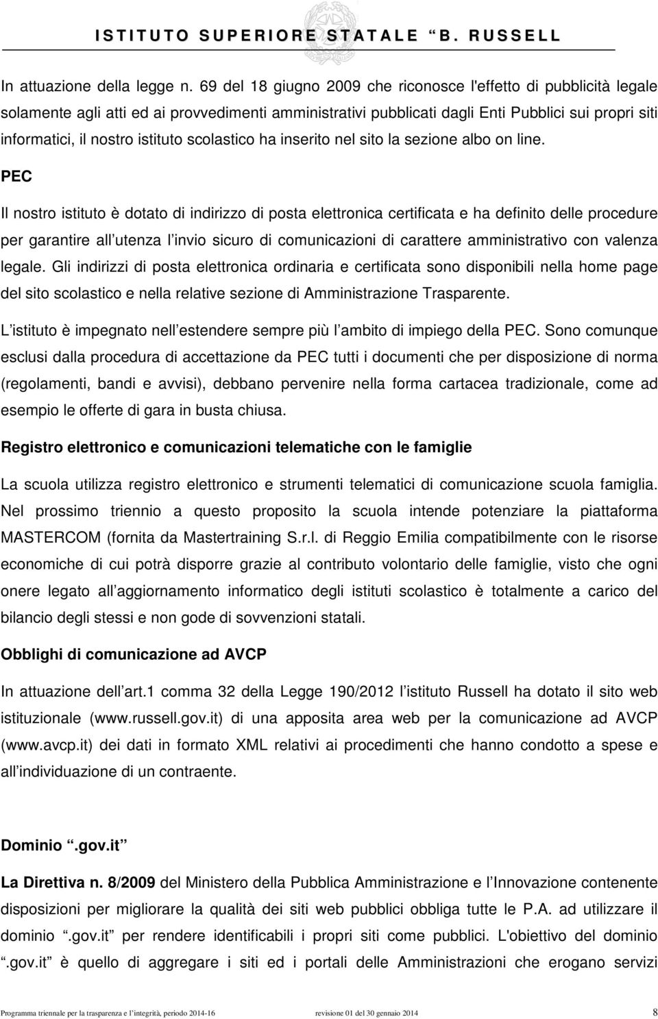 istituto scolastico ha inserito nel sito la sezione albo on line.