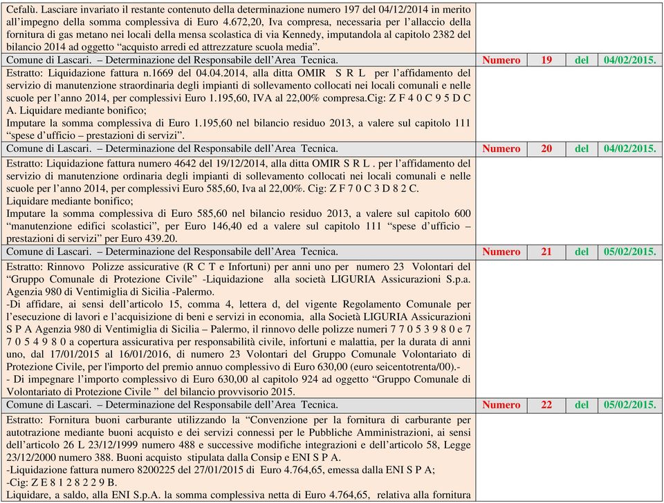 arredi ed attrezzature scuola media. Comune di Lascari. Determinazione del Responsabile dell Area Tecnica. Numero 19 del 04/