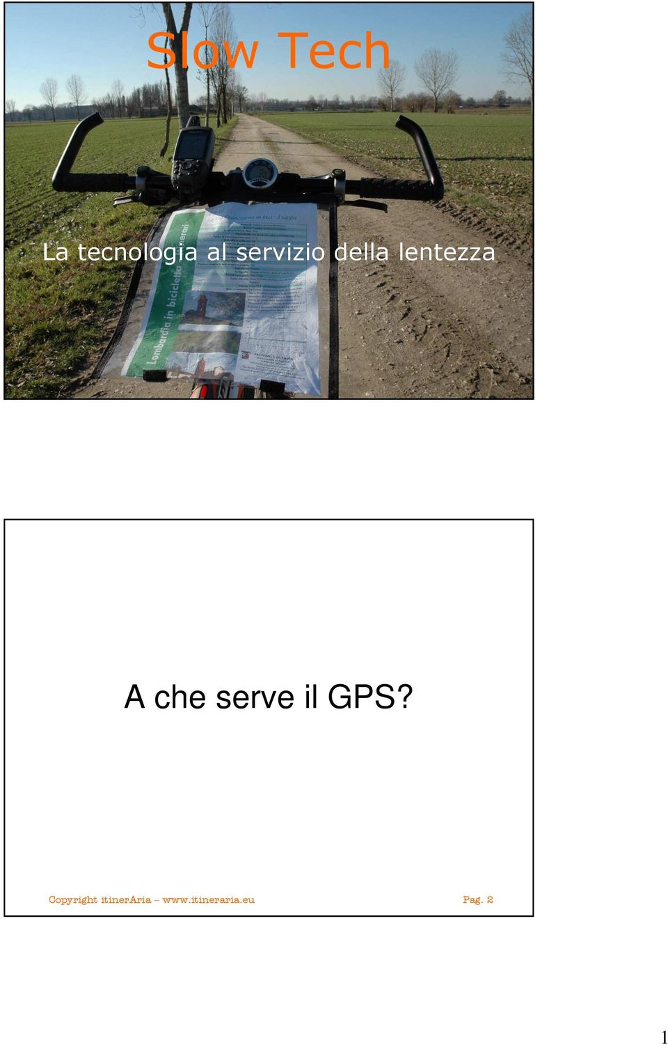 itineraria.eu Pag. 1 A che serve il GPS?