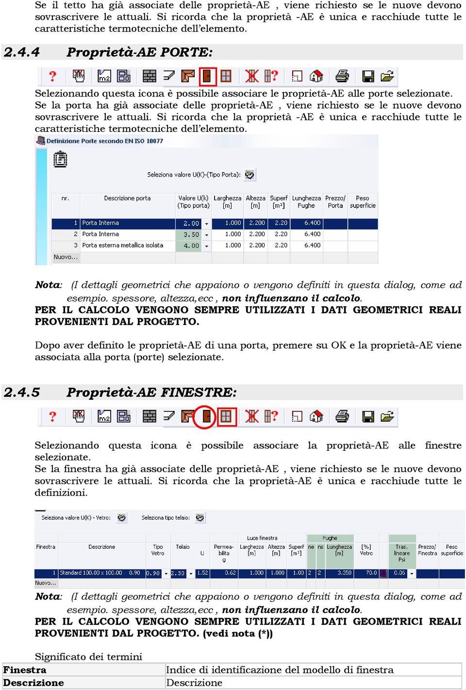 4 Proprietà-AE PORTE: Selezionando questa icona è possibile associare le proprietà-ae alle porte selezionate.