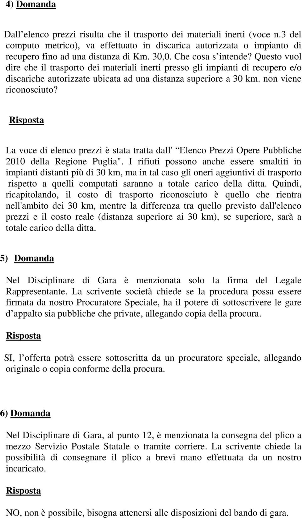 non viene riconosciuto? La voce di elenco prezzi è stata tratta dall' Elenco Prezzi Opere Pubbliche 2010 della Regione Puglia".
