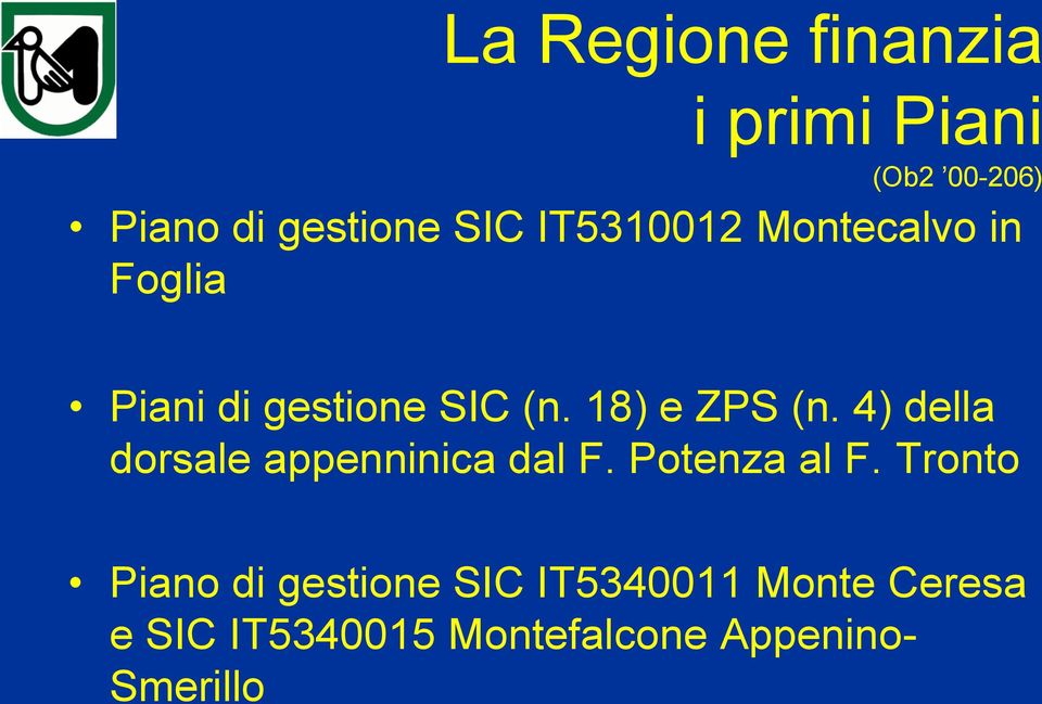 4) della dorsale appenninica dal F. Potenza al F.