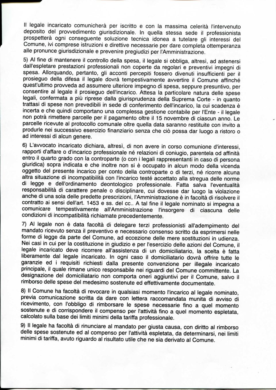 ottemperanza alle pronunce giurisdizionale e prevenire pregiudizi per l'amministrazione.