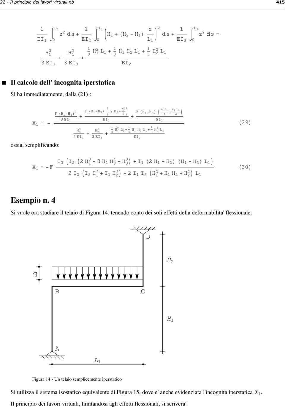 H H + H + O + F HH H J H + H H + H H + H N 6 X = F I II I H H H + H M+I H H + H HH H M I II H + I H M+ I I IH + H H + H M (9) (0) Eempio n.