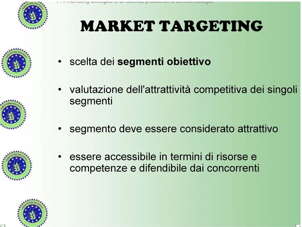 competitiva dei singoli segmenti segmento deve essere considerato attrattivo