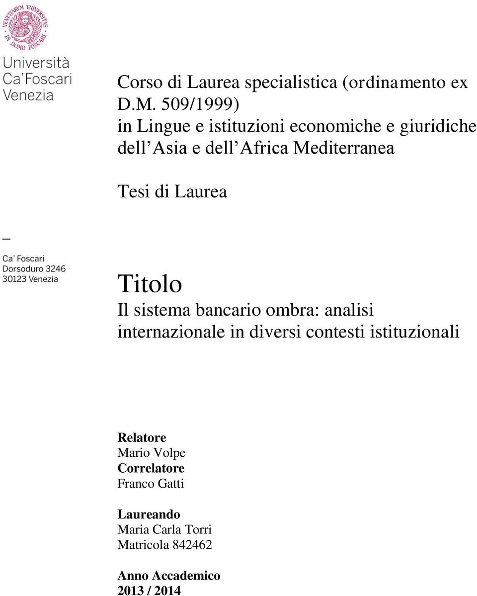 Mediterranea Tesi di Laurea Titolo Il sistema bancario ombra: analisi internazionale in