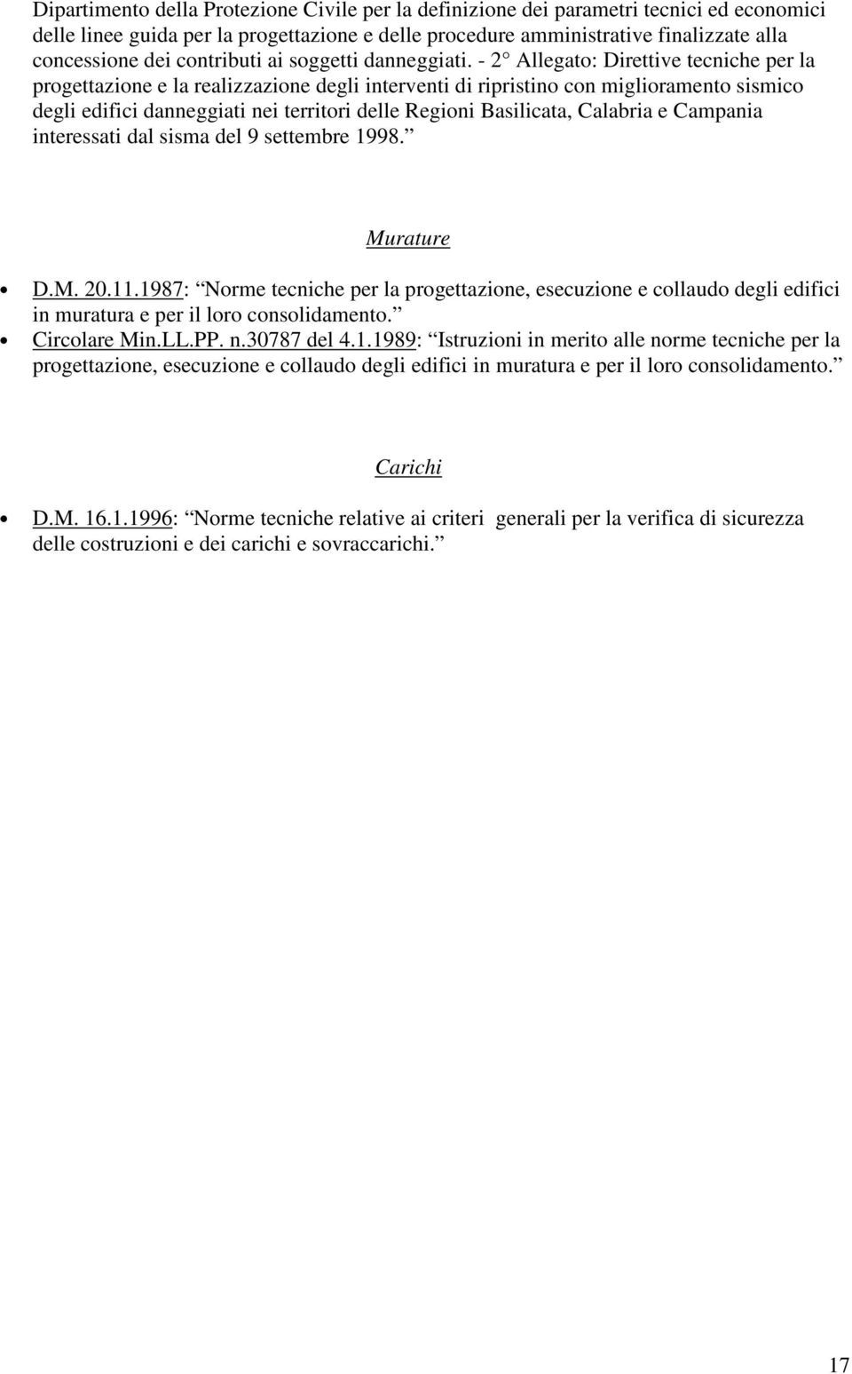 - 2 Allegat: Direttive tecniche per la prgettazine e la realizzazine degli interventi di ripristin cn miglirament sismic degli edifici danneggiati nei territri delle Regini Basilicata, Calabria e