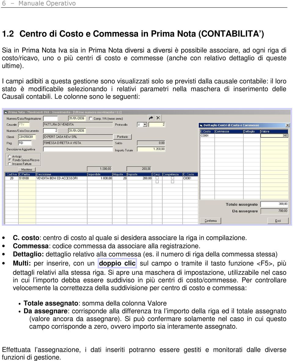 commesse (anche con relativo dettaglio di queste ultime).