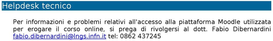 erogare il corso online, si prega di rivolgersi al dott.