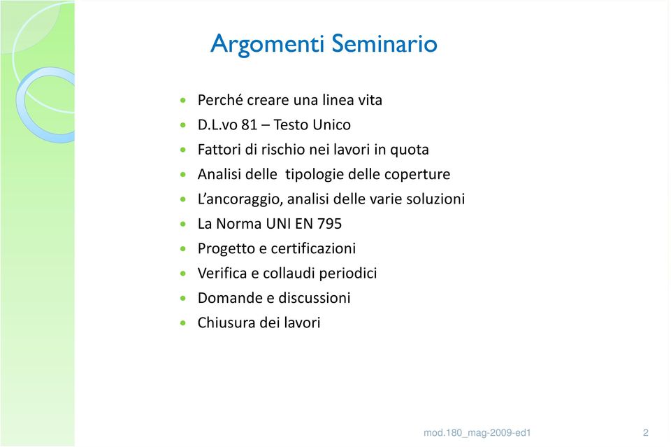 delle coperture L ancoraggio, analisi delle varie soluzioni La Norma UNI EN 795