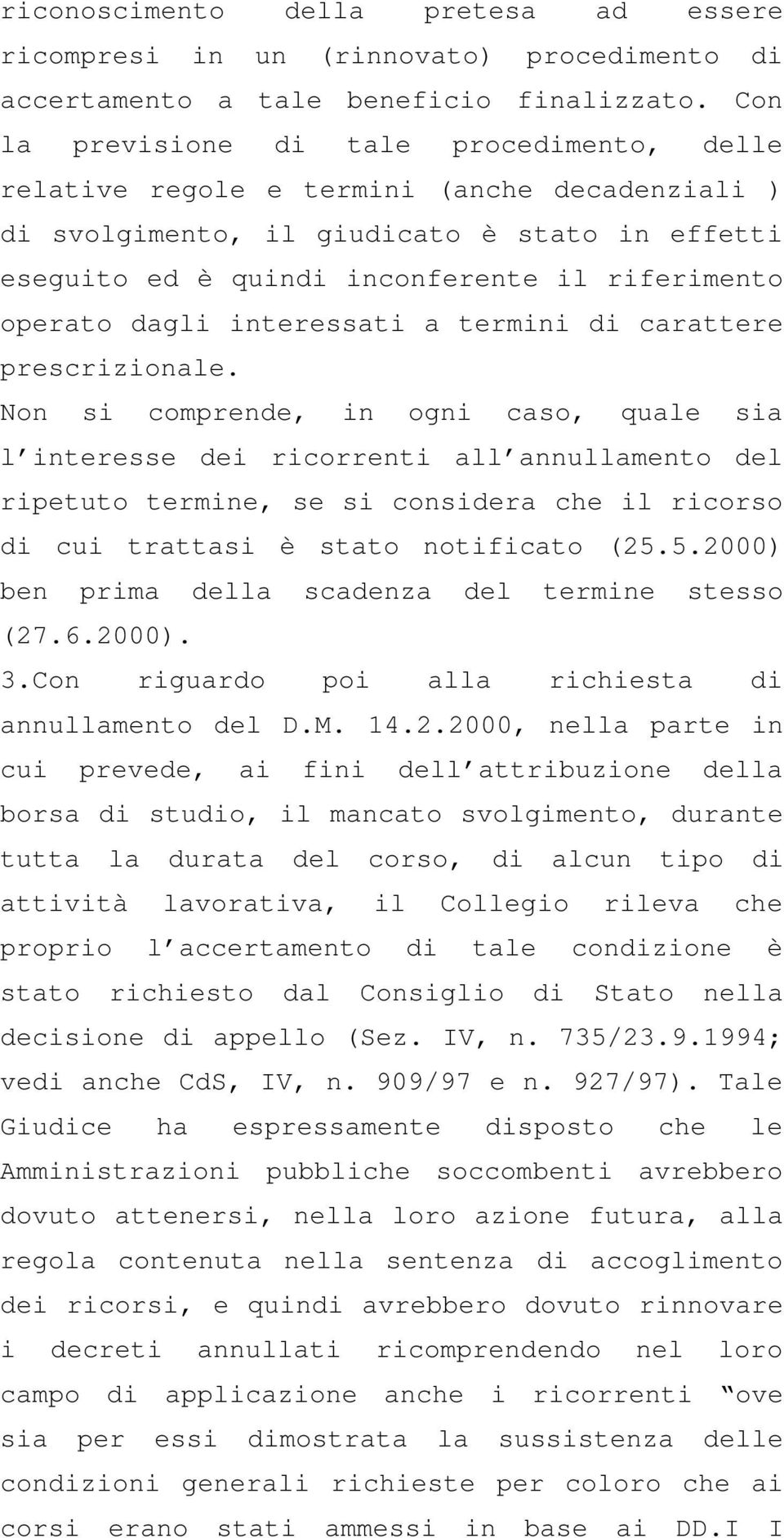 dagli interessati a termini di carattere prescrizionale.