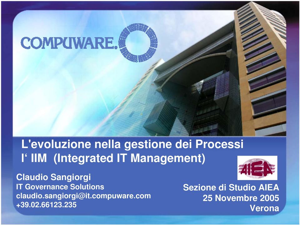 Solutions claudio.sangiorgi@it.compuware.com +39.