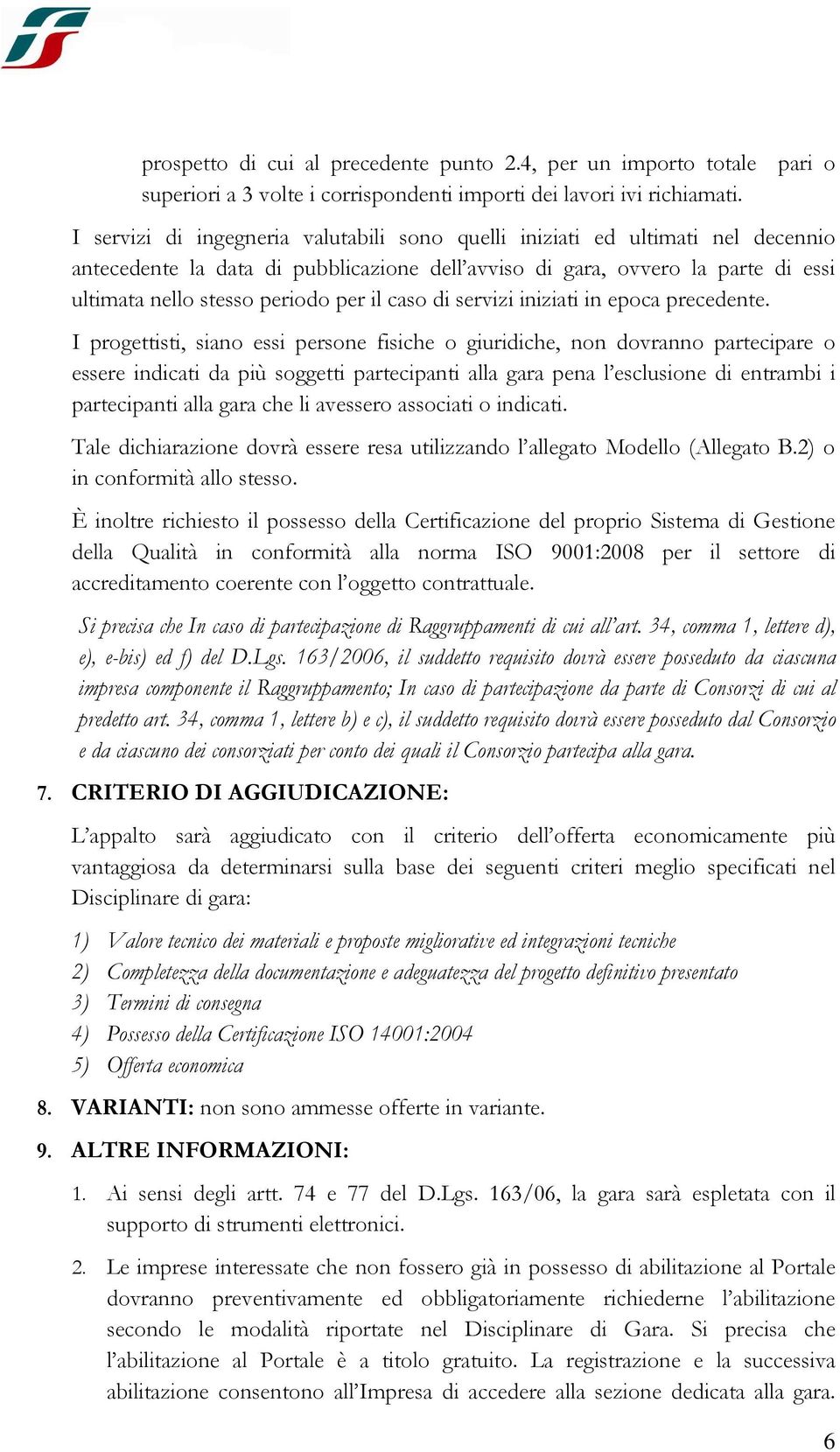 caso di servizi iniziati in epoca precedente.