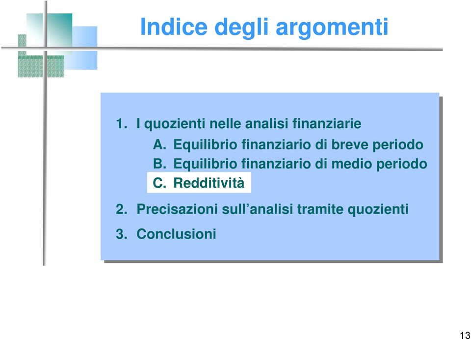 Equilibrio finanziario di breve periodo B.