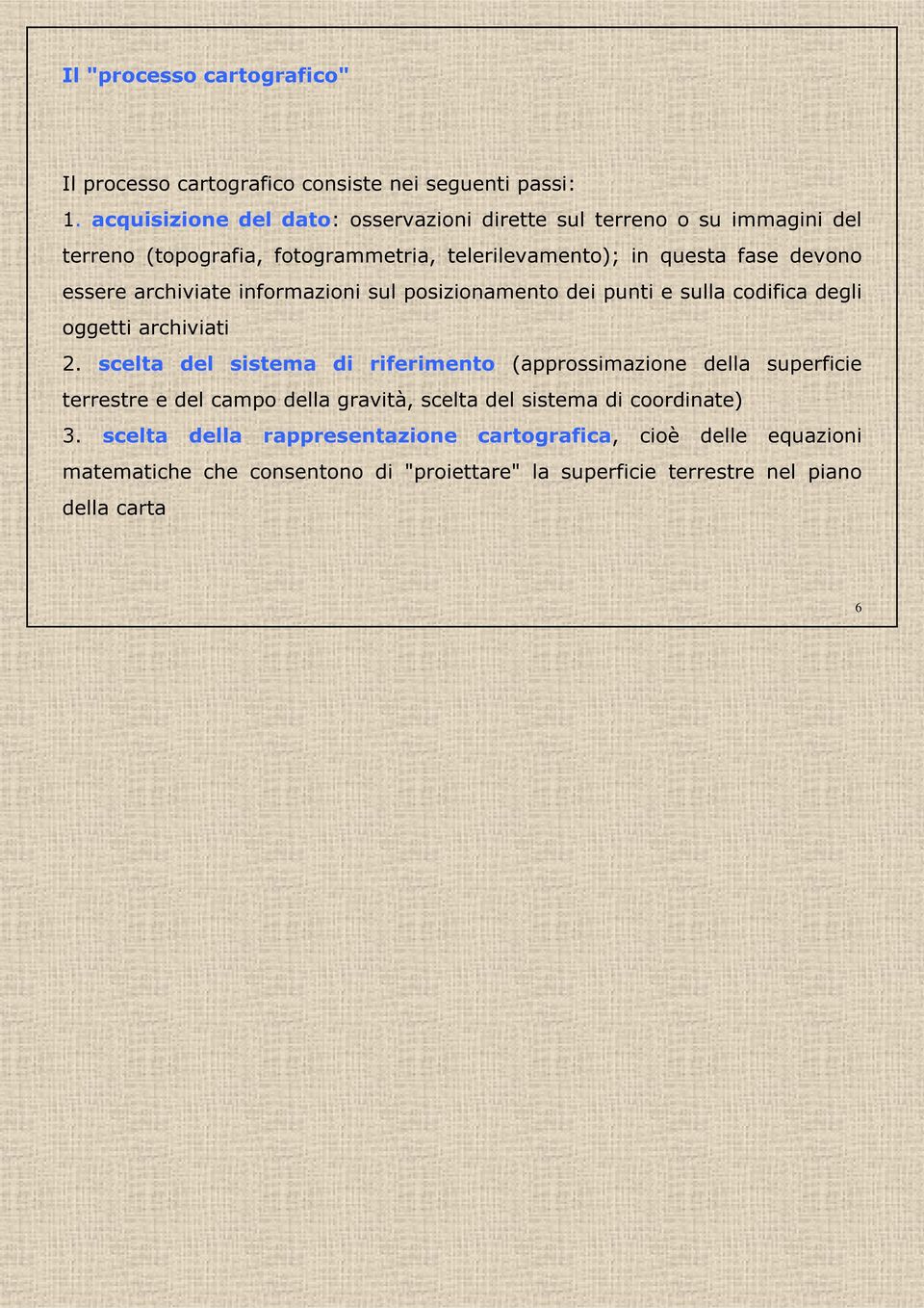 archiviate informazioni sul posizionamento dei punti e sulla codifica degli oggetti archiviati 2.