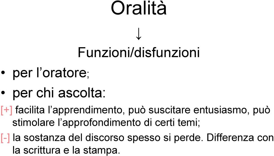 stimolare l approfondimento di certi temi; [-] la sostanza del