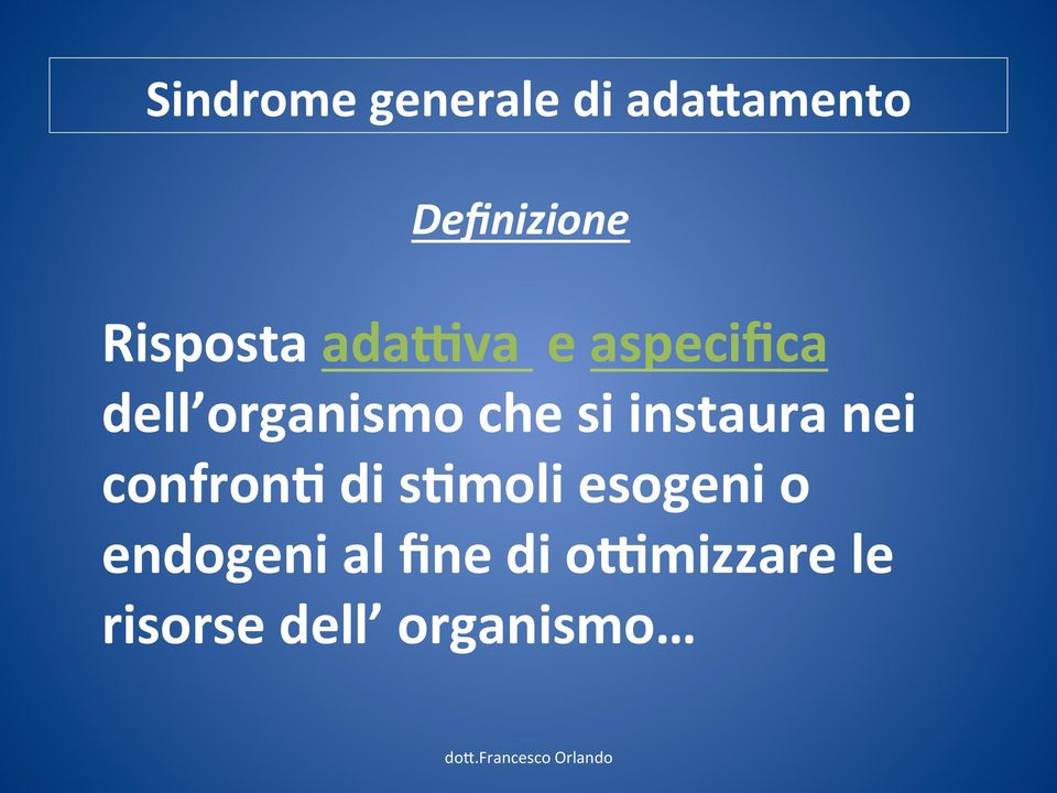 si instaura nei confronm di smmoli esogeni o