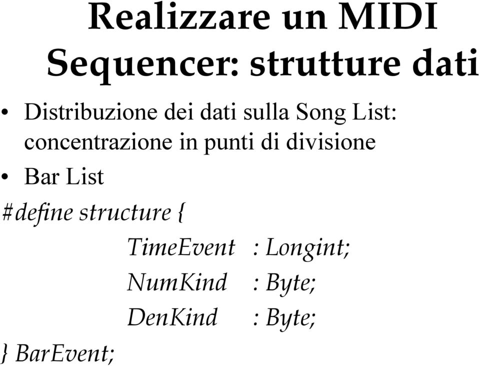 divisione Bar List #define structure {!!!TimeEvent!