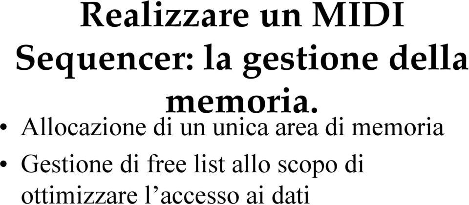 Allocazione di un unica area di