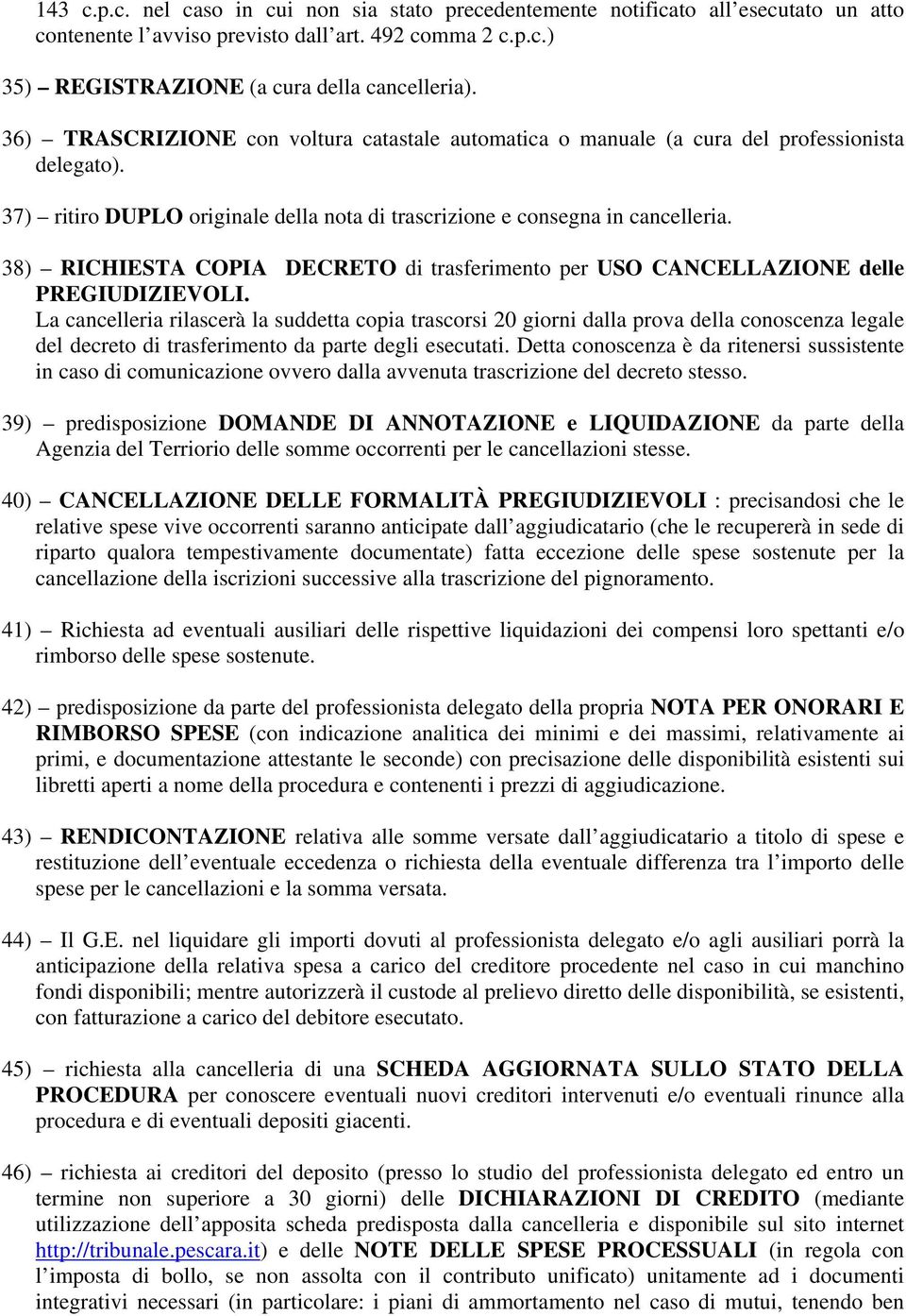 38) RICHIESTA COPIA DECRETO di trasferimento per USO CANCELLAZIONE delle PREGIUDIZIEVOLI.