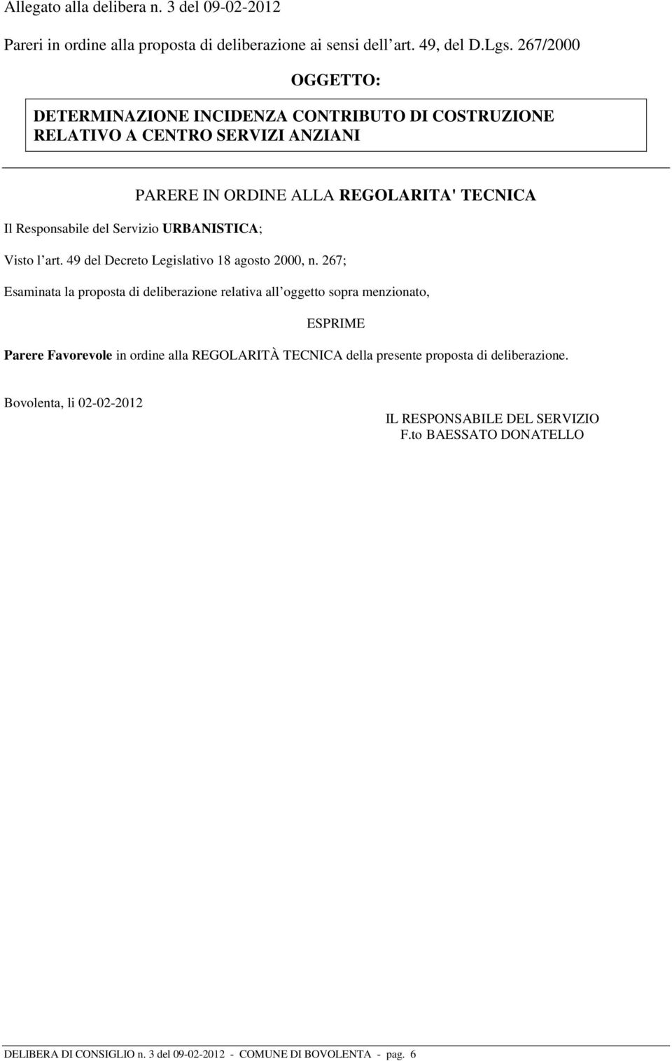 URBANISTICA; Visto l art. 49 del Decreto Legislativo 18 agosto 2000, n.