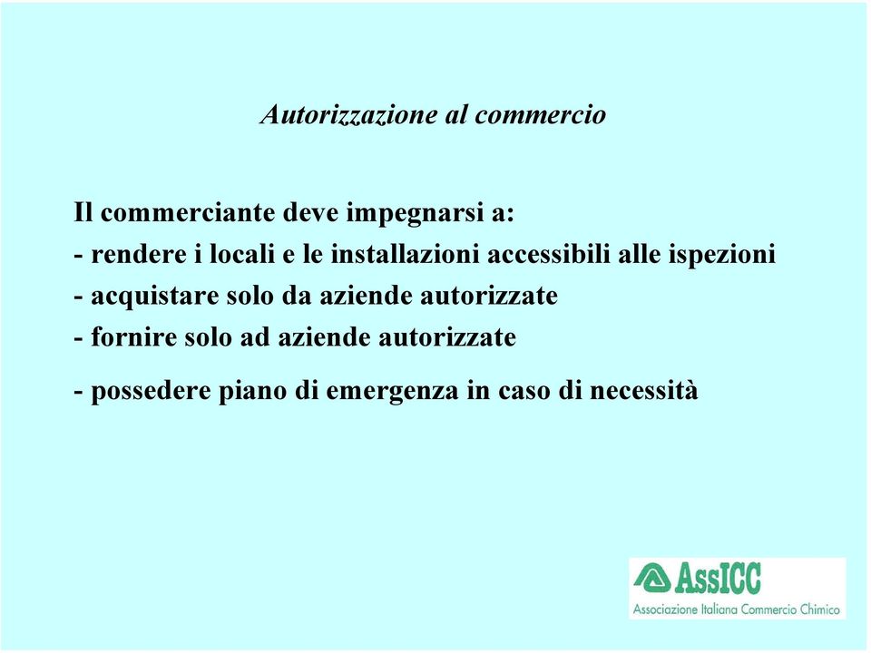 acquistare solo da aziende autorizzate - fornire solo ad aziende