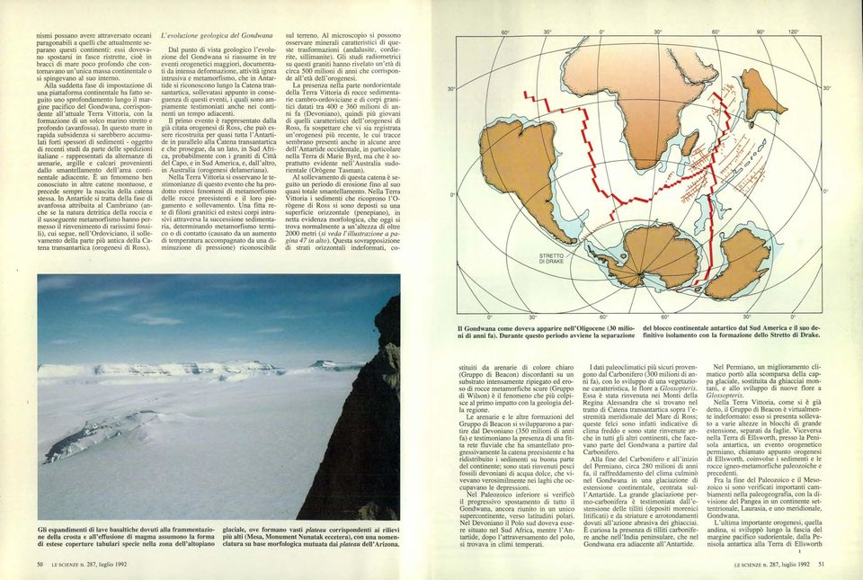 Alla suddetta fase di impostazione di una piattaforma continentale ha fatto seguito uno sprofondamento lungo il margine pacifico del Gondwana, corrispondente all'attuale Terra Vittoria, con la