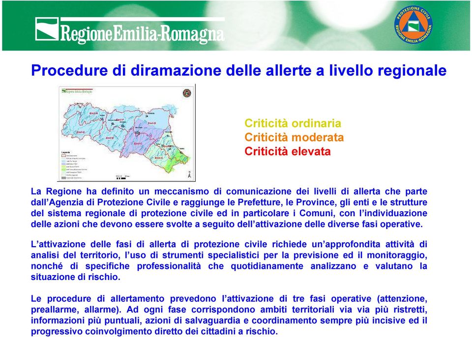 delle azioni che devono essere svolte a seguito dell attivazione delle diverse fasi operative.