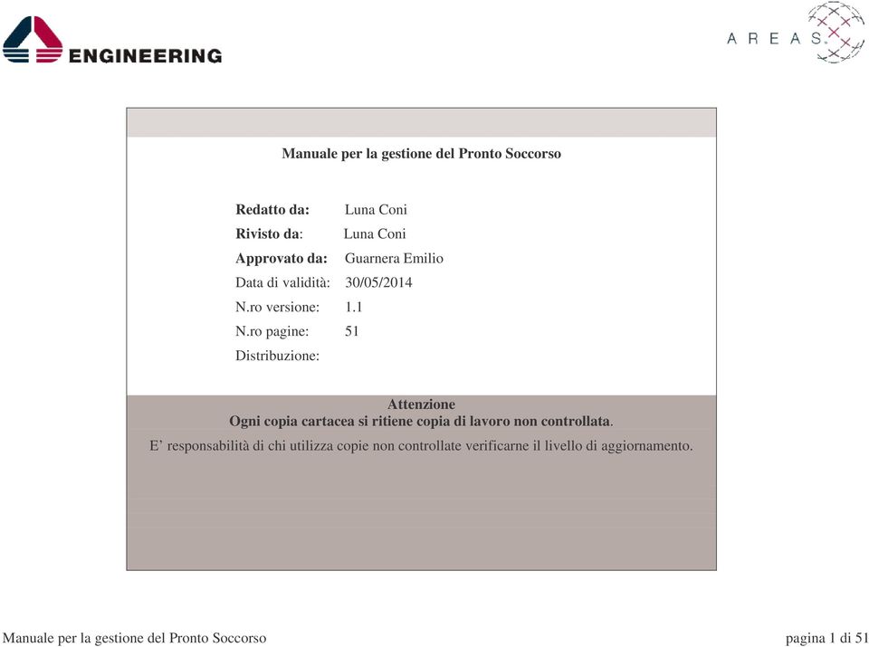 ro pagine: 51 Distribuzione: Attenzione Ogni copia cartacea si ritiene copia di lavoro non controllata.