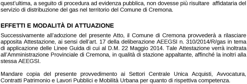 310/2014/R/gas in tema di applicazione delle Linee Guida di cui al D.M. 22 Maggio 2014.