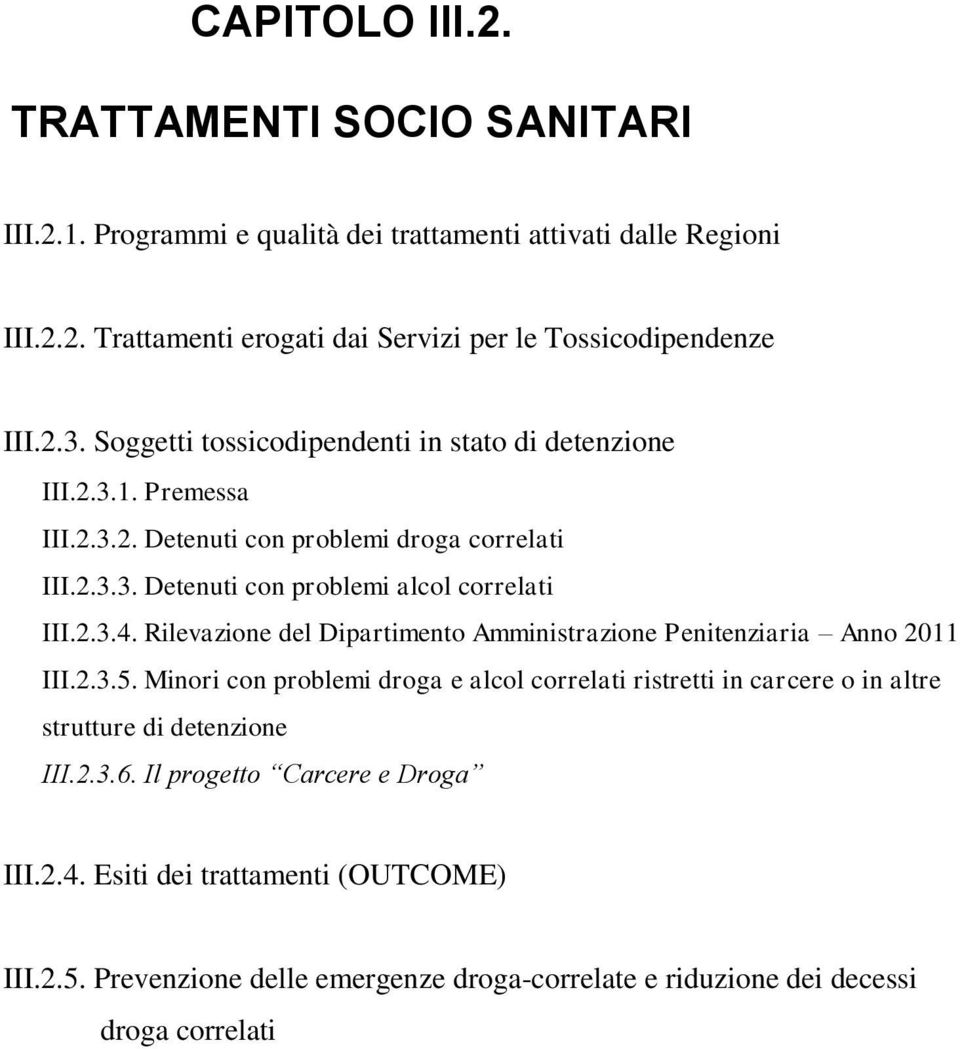 Rilevazione del Dipartimento Amministrazione Penitenziaria Anno 2011 III.2.3.5.