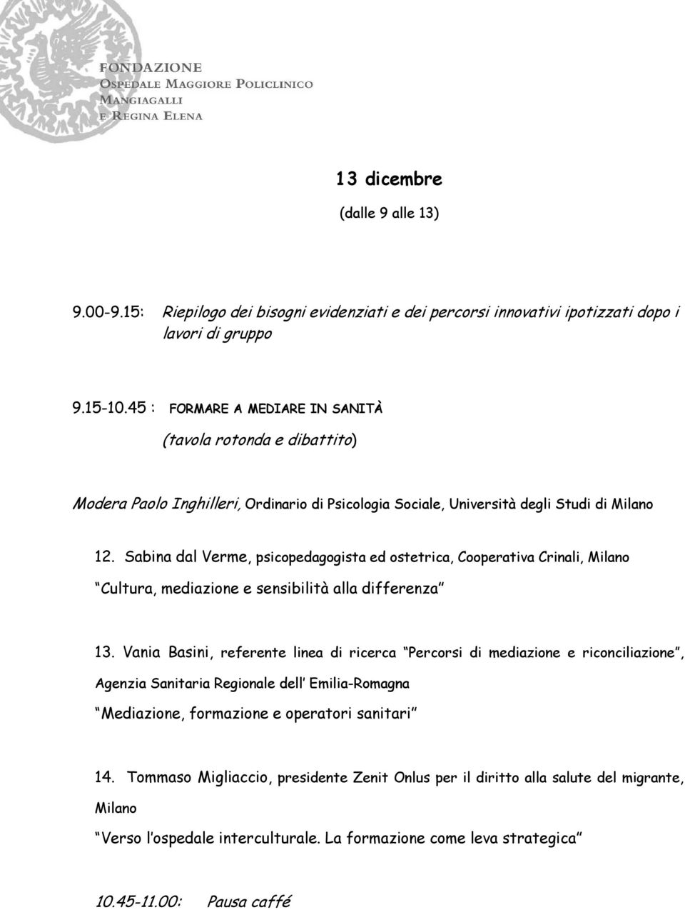 Sabina dal Verme, psicopedagogista ed ostetrica, Cooperativa Crinali, Milano Cultura, mediazione e sensibilità alla differenza 13.