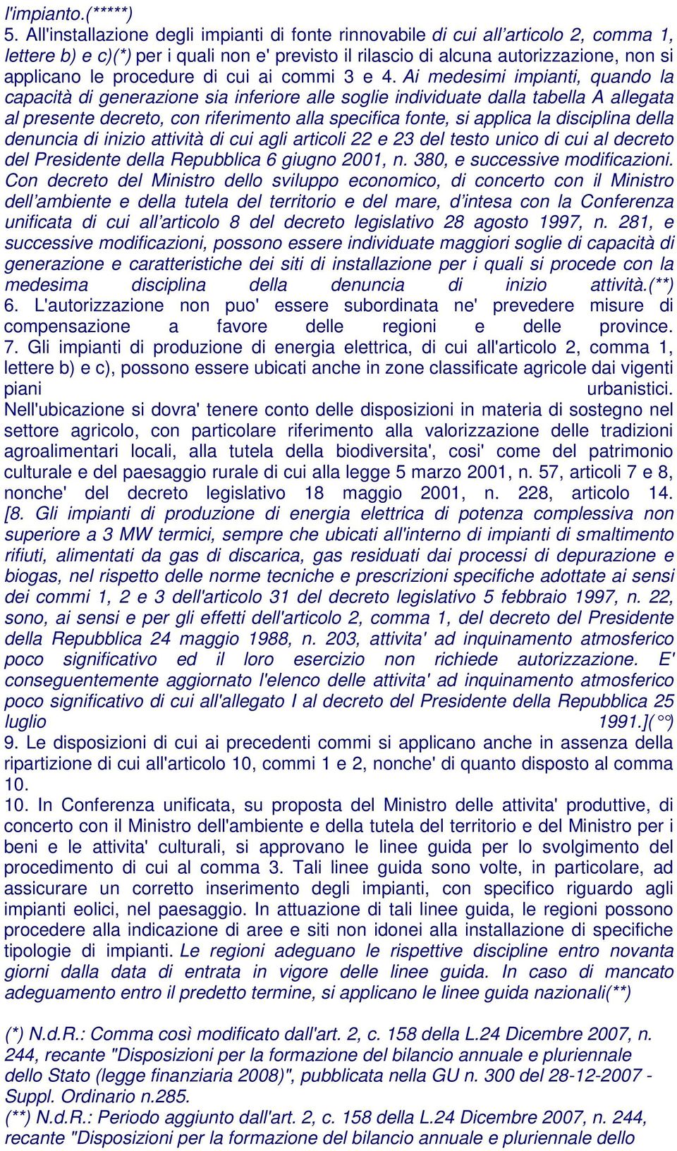 procedure di cui ai commi 3 e 4.