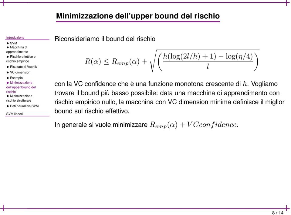 Vogliamo trovare il bound più basso possibile: data una macchina di con nullo, la macchina con