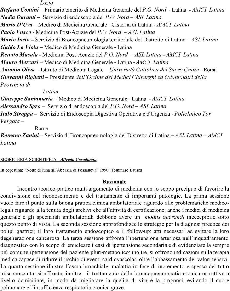 Nord ASL Latina Mario D Uva Medico di Medicina Generale - Cisterna di Latina - AMCI Latina Paolo Fusco - Medicina Post-Acuzie del P.O.