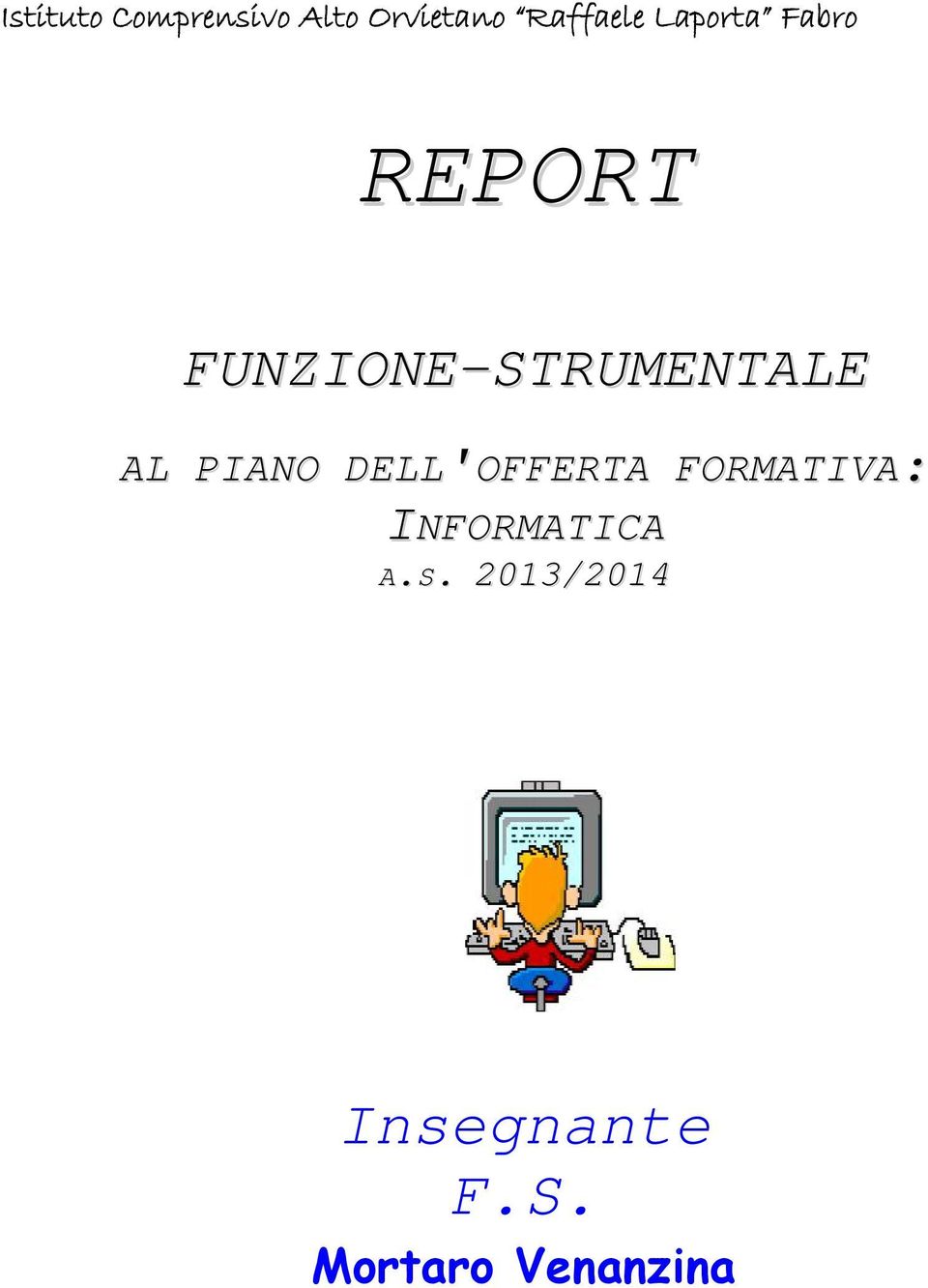 PIANO DELL'OFFERTA FORMATIVA: INFORMATICA A.