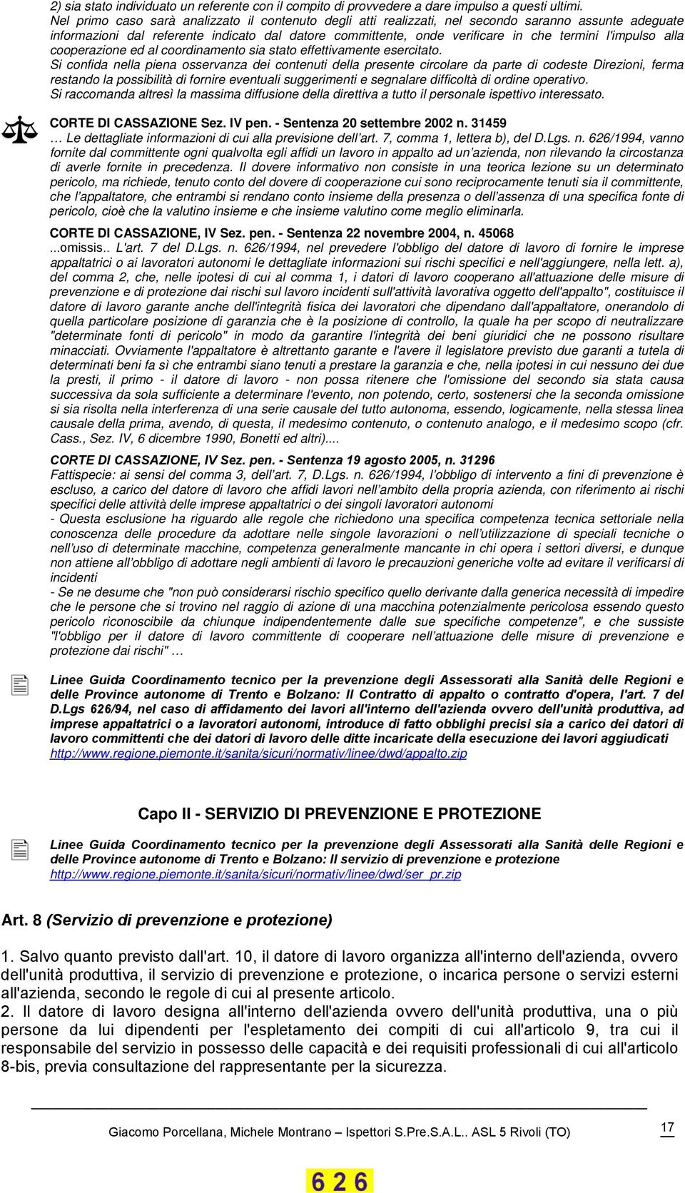 l'impulso alla cooperazione ed al coordinamento sia stato effettivamente esercitato.