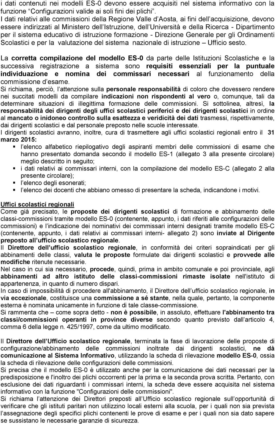 sistema educativo di istruzione formazione - Direzione Generale per gli Ordinamenti Scolastici e per la valutazione del sistema nazionale di istruzione Ufficio sesto.