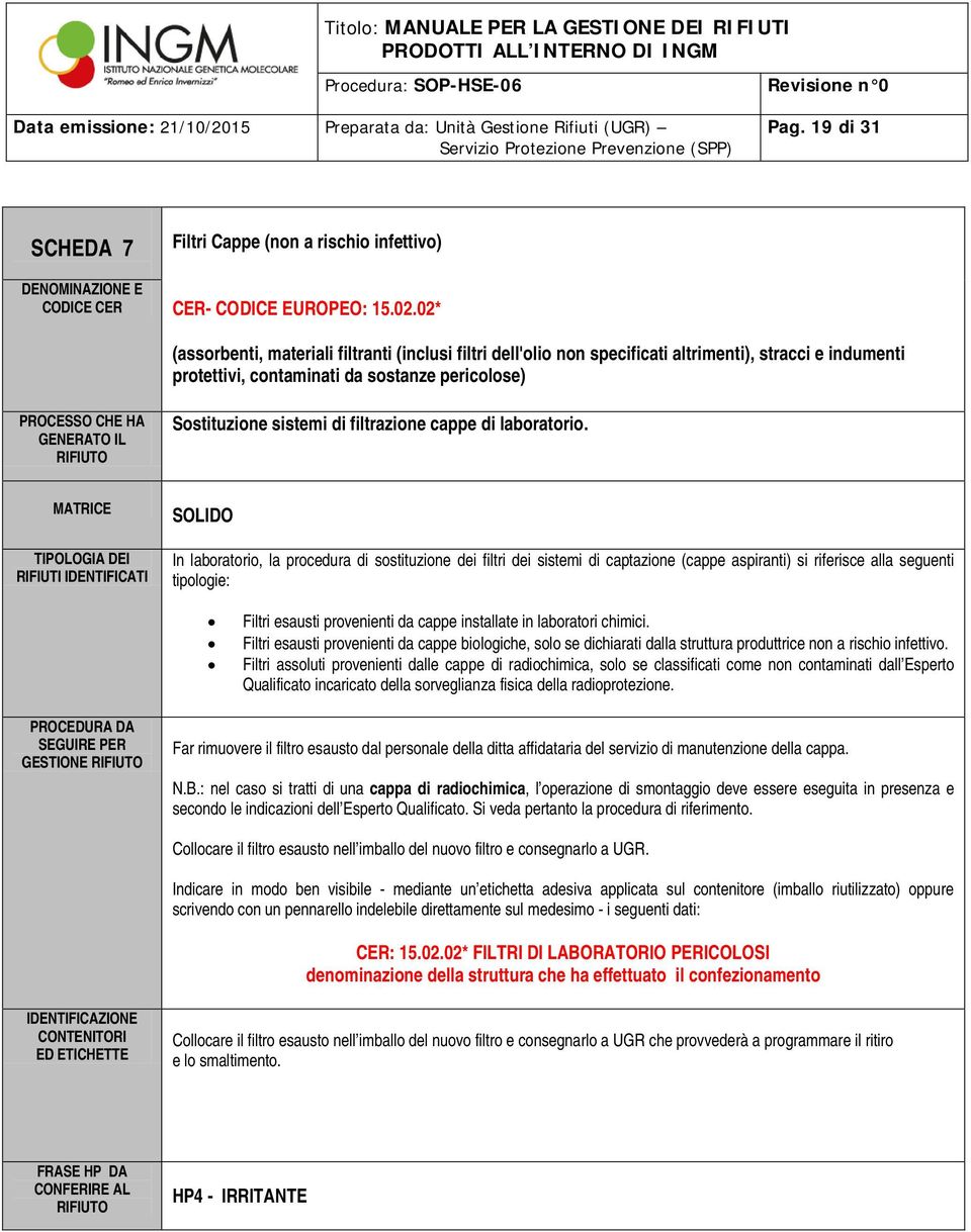 Sostituzione sistemi di filtrazione cappe di laboratorio.