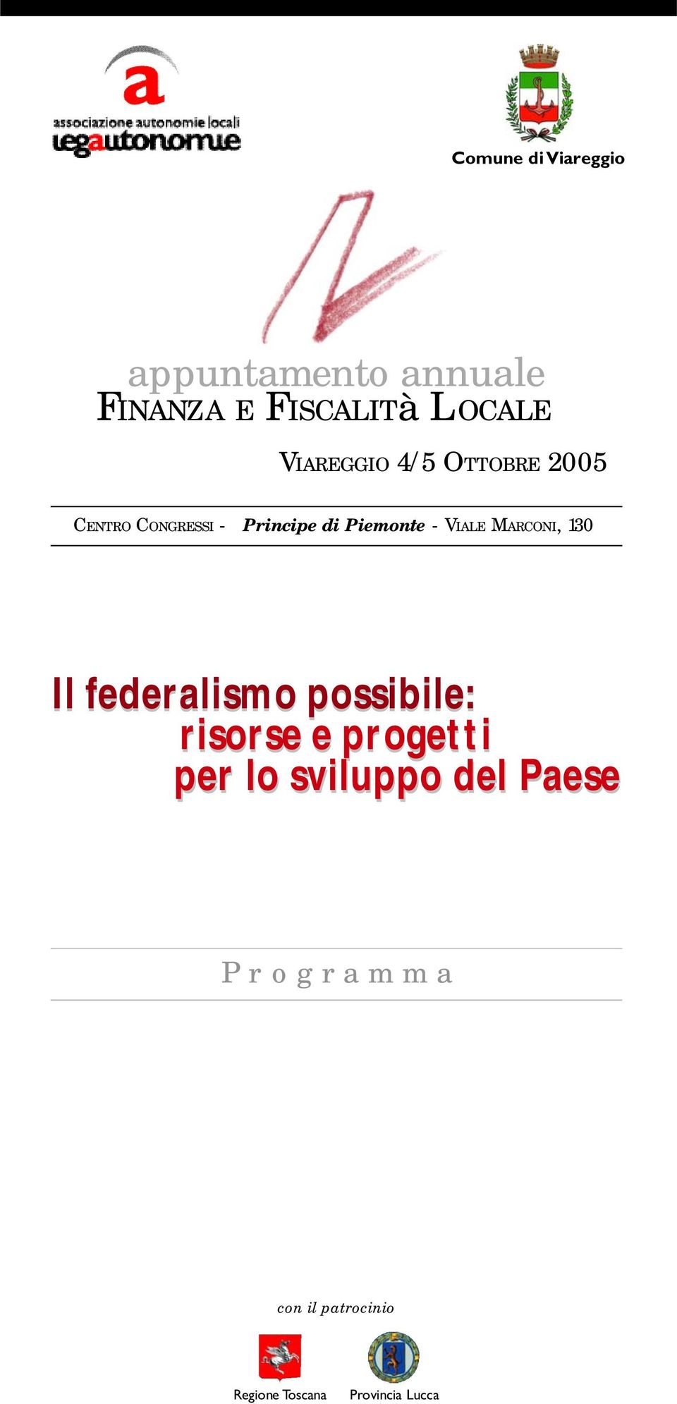 Marconi, 130 Il federalismo possibile: risorse e progetti per lo sviluppo del