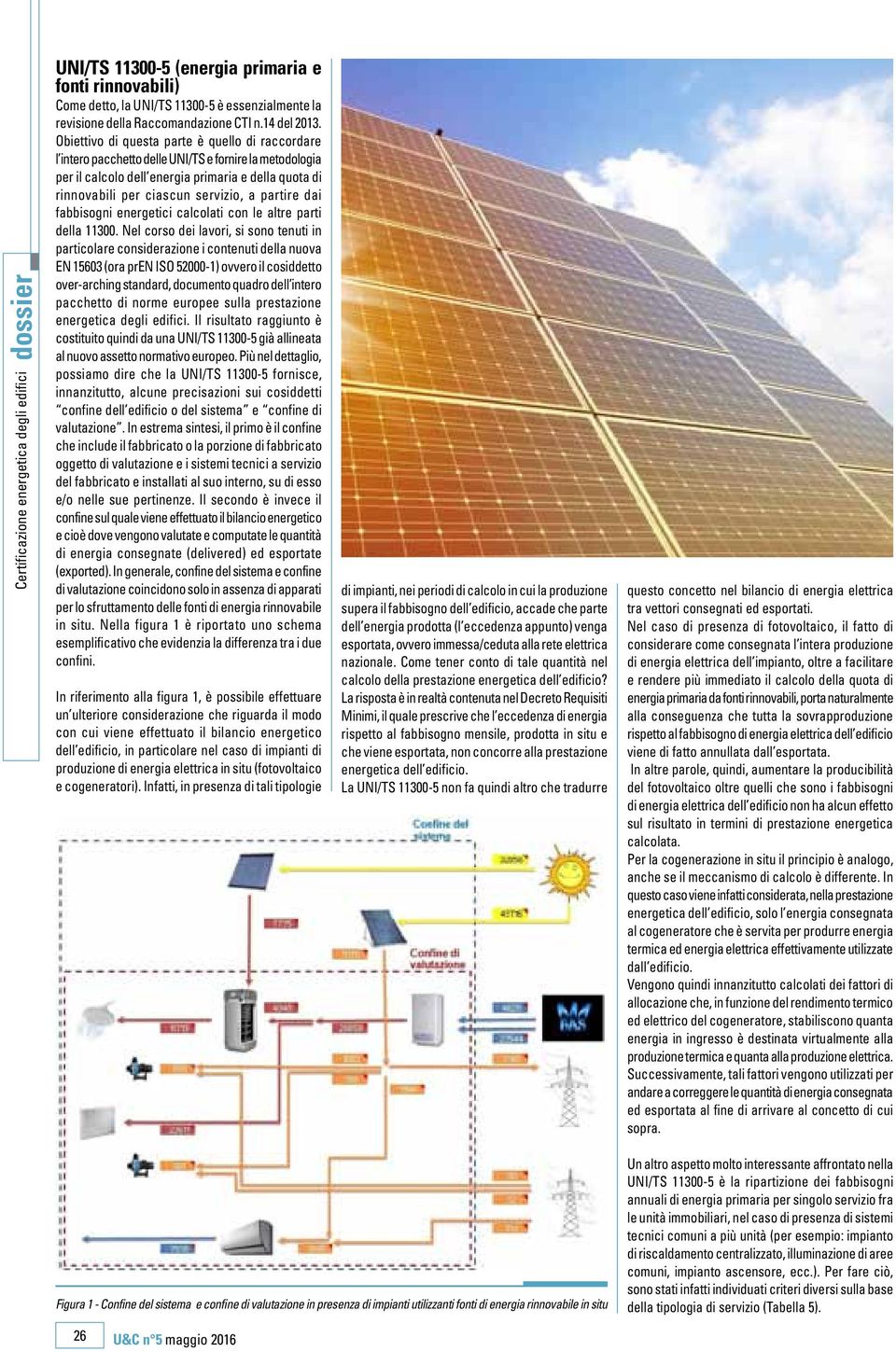 partire dai fabbisogni energetici calcolati con le altre parti della 11300.