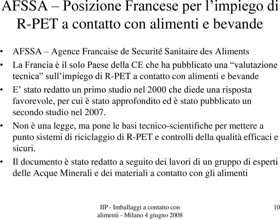 stato approfondito ed è stato pubblicato un secondo studio nel 2007.