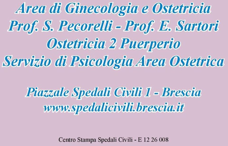 Area Ostetrica Piazzale Spedali Civili 1 - Brescia www.