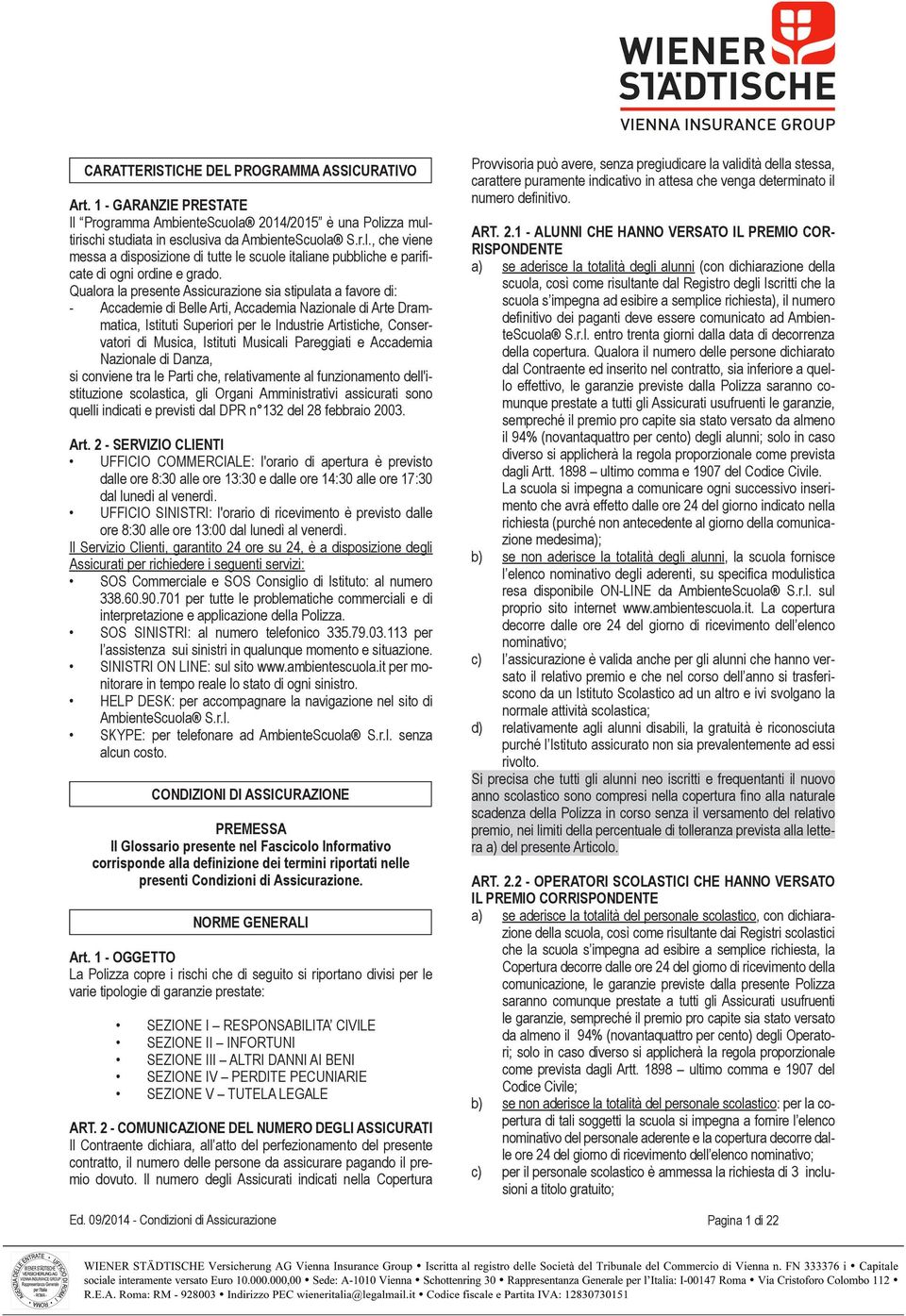 Istituti Musicali Pareggiati e Accademia Nazionale di Danza, si conviene tra le Parti che, relativamente al funzionamento dell'istituzione scolastica, gli Organi Amministrativi assicurati sono quelli