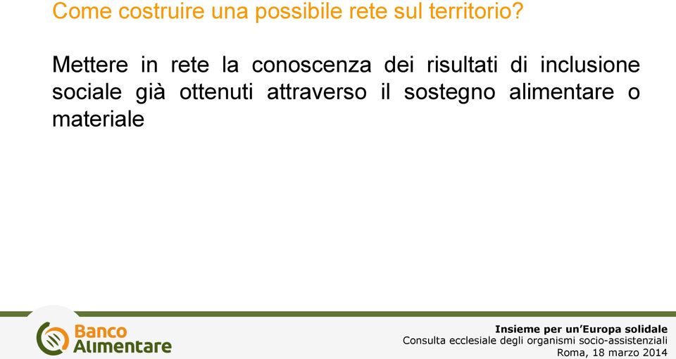 Mettere in rete la conoscenza dei risultati