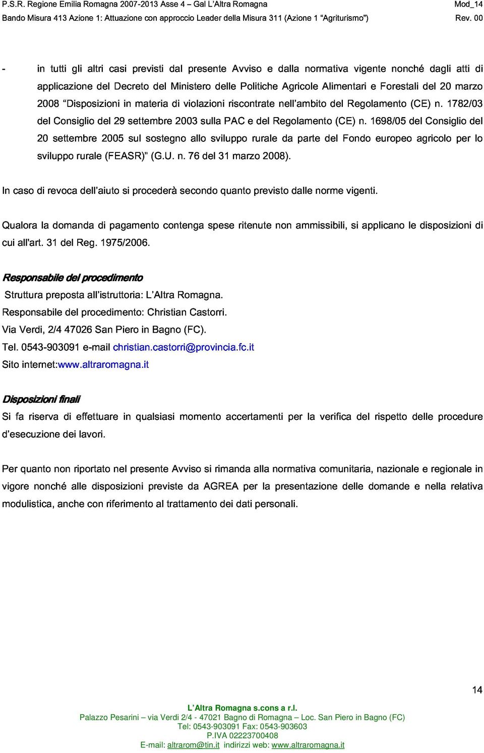 Alimentari del (CE) Regolamento n. 1698/05 e Forestali del (CE) del Consiglio n.