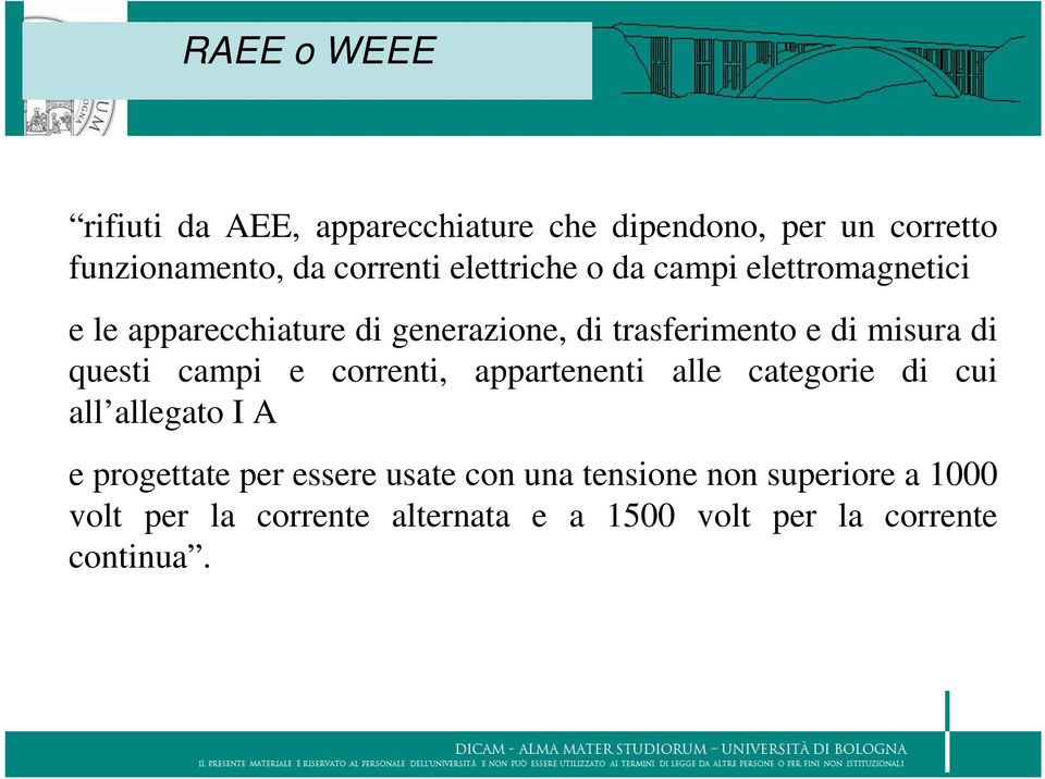 di questi campi e correnti, appartenenti alle categorie di cui all allegato I A e progettate per essere