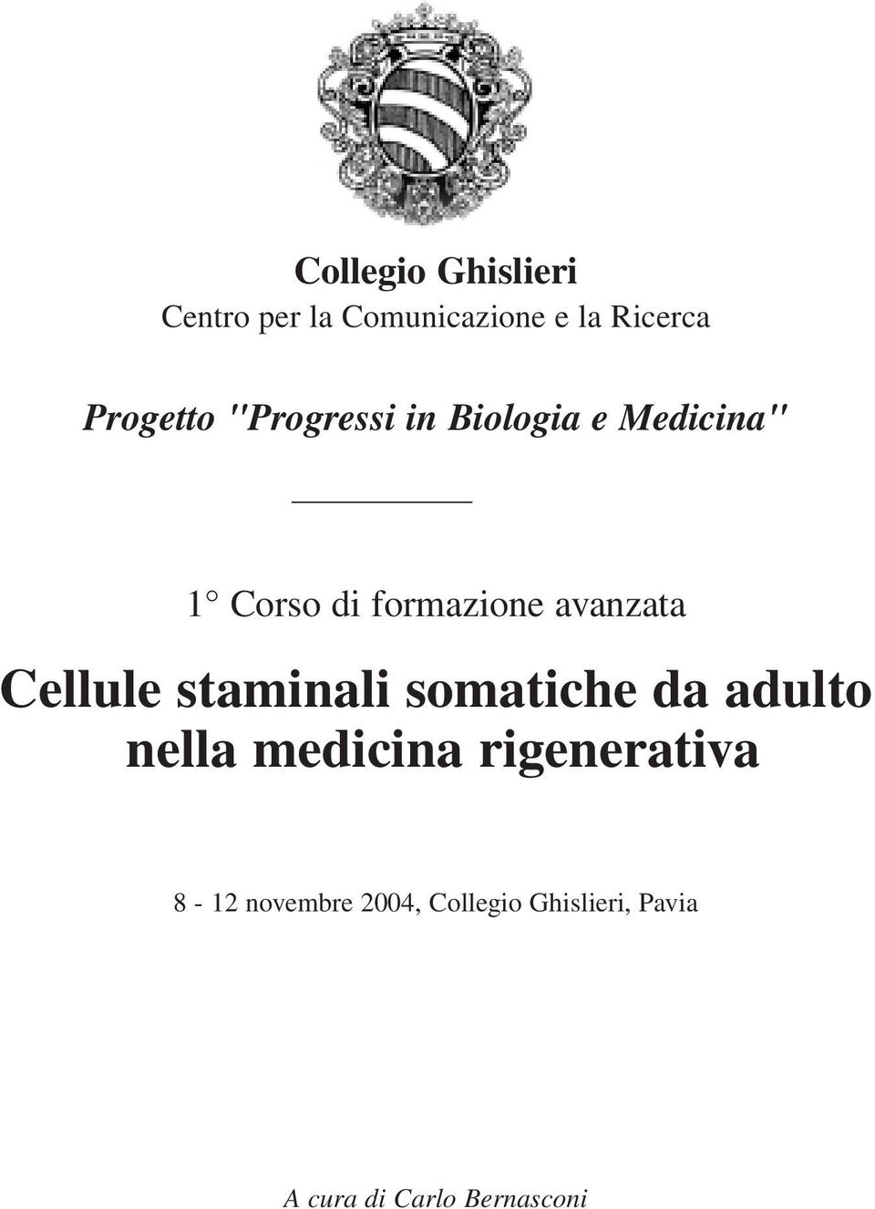 Cellule staminali somatiche da adulto nella medicina rigenerativa