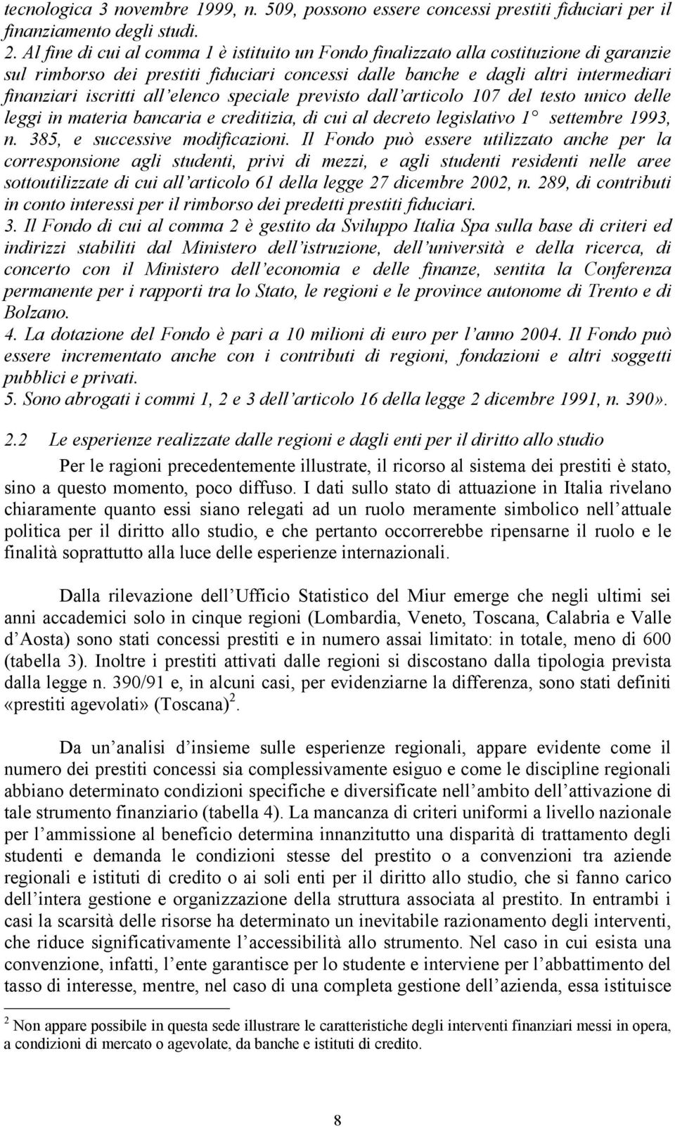 elenco speciale previsto dall articolo 107 del testo unico delle leggi in materia bancaria e creditizia, di cui al decreto legislativo 1 settembre 1993, n. 385, e successive modificazioni.