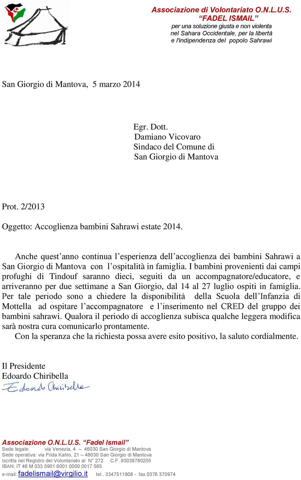 Damiano Vicovaro Sindaco del Comune di San Giorgio di Mantova Prot. 2/2013 Oggetto: Accoglienza bambini Sahrawi estate 2014.